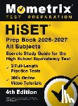 Bowling, Matthew - HiSET Prep Book 2026-2027 All Subjects - 3 Full-Length Practice Exams, 350+ Online Video Tutorials, Secrets Study Guide for the High School Equivalenc