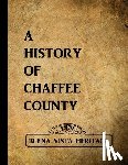 Kelly, Suzanne - A History of Chaffee County