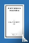 Horace Fletcher a. M., Horace - Fletcherism What It Is: How I Became Young At Sixty