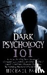 Pace, Michael - Dark Psychology 101