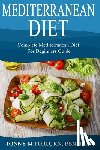Press, Wellnessia - Mediterranean Diet: Complete Mediterranean diet for beginners