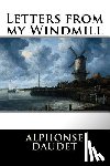 Alphonse Daudet - Letters from my Windmill
