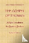 Mattison, Mark M. - The Gospel of Thomas: A New Translation for Spiritual Seekers
