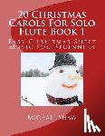 Shaw, Michael - 20 Christmas Carols For Solo Flute Book 1