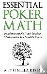 Hardin, Alton - Essential Poker Math