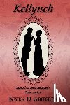 Griffeth, Kwen D. - Kellynch: Sequel to Jane Austen's Persuasion