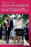 Levin, Angela - Diana's Babies: Kate, William and the repair of a broken family