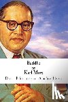 Ambedkar, Bhimrao Ramji - Buddha or Karl Marx