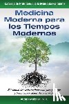 Maiquez, Adonis - Medicina Moderna para los Tiempos Modernos: El Manual de Medicina Funcional para prevenir y tratar enfermedades desde su origen