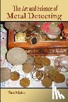 Migliore, Vince - The Art and Science of Metal Detecting