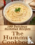 Langford, Kayla - The Hummus Cookbook: 100 Delicious Hummus Recipes