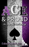 Andrews, A. K. - Ace & Proud: An Asexual Anthology