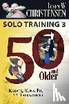 Christensen, Loren W. Christensen W. - Solo Training 3: 50 And Older