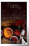 Maggie Chow, Chef - Easy Hot Sauce Cookbook