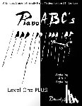 Arnaud, Francois Thomas Marie De Bacular - Piano ABC's Level One PLUS: Beginning at the Beginning