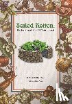 Acker, G. Elaine - Soiled Rotten: Keyhole Gardens All Year Round