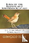 Elias, Gonçalo - Birds of the Algarve and Southern Alentejo: An Annotated Checklist