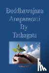 Yamwong, Nongnuch - Buddhawajana Anapanasati By Tatahagata: The Buddha's own words in all aspects