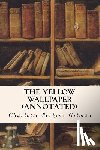 Gilman, Charlotte Perkins - THE YELLOW WALLPAPER (annotated)