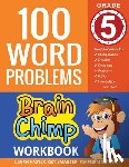 Brainchimp - 100 Word Problems: Grade 5 Math Workbook