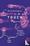 Parisi, David - Archaeologies of Touch