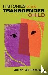 Gill-Peterson, Jules - Histories of the Transgender Child