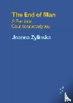 Zylinska, Joanna - The End of Man