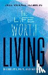 Reynolds, Joel Michael - The Life Worth Living