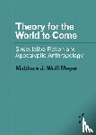 Wolf-Meyer, Matthew J. - Theory for the World to Come