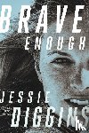 Diggins, Jessie, Smith, Todd - Brave Enough