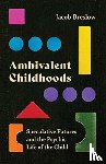 Breslow, Jacob - Ambivalent Childhoods