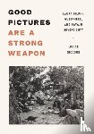 Siddons, Louise - Good Pictures Are a Strong Weapon
