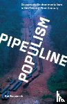 Bosworth, Kai - Pipeline Populism
