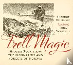 Kittelsen, Theodor - Troll Magic