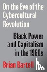 Bartell, Brian - On the Eve of the Cybercultural Revolution