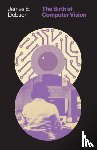 Dobson, James E. - The Birth of Computer Vision