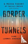 Llamas-Rodriguez, Juan - Border Tunnels