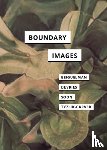 Beiguelman, Giselle, Devries, Melody, Soon, Winnie, Tyzlik-Carver, Magdalena - Boundary Images