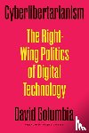 Golumbia, David - Cyberlibertarianism