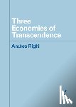 Righi, Andrea - Three Economies of Transcendence