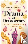 Bjorkman, Lisa - Drama of Democracy