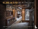 Cannon, Patrick F. - Robie House: A Frank Lloyd Wright Masterpiece