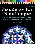 Martin, Nerine - Mandalas for Mindfulness Volume 1: 31 Mandalas & Inspirational Quotes to Help Relieve Symptoms of Stress Anxiety & Depression Adult Coloring Book