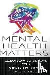 Carlisle, Patricia a. - Mental Health Matters: Learn How to Improve Your Short-Term Memory