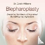 Williams, Edwin - Blepharoplasty: Everything You Need to Know about Revitalizing Your Aging Eyes