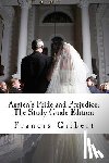 Gilbert, Francis - Austen's Pride and Prejudice: The Study Guide Edition: Complete text & integrated study guide