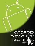 Mudunuri, Sinivas - Android Tutorial Guide: A Step by Step Approach for Learning Android Development