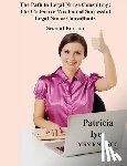 Iyer, Patricia - The Path to Legal Nurse Consulting, Second Edition: The Collective Wisdom of Successful Legal Nurse Consultants