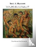 Foundation Inc, Toussaint Louverture Cul - Save A Museum: Catalog of Haitian Artwork to raise funds for the repair of the Musée d'Art Haïtien after the January 12, 2010 Earthquake
