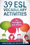 Bolen, Jackie - 39 ESL Vocabulary Activities: For Teenagers and Adults